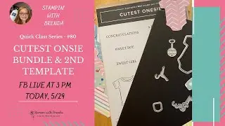 Quick Class #80 - Cutest Onesie and 2nd Template