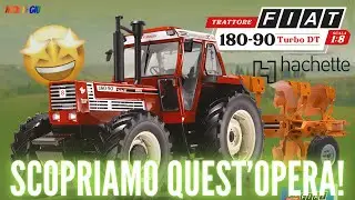 Trattore FIAT 180-90 Turbo - HACHETTE - Unboxing Prima Uscita! 🤩