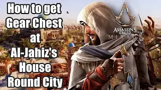 How to get Gear Chest at Al-Jahiz's House (Round City) | Assassin Creed Mirage