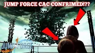 New Jump Force CACs Confirmed!??? Jump Force Cac Confirmation Discussion!