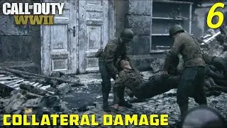 Call of Duty: WW2 - Mission 6 Collateral Damage - Campaign Playthrough #codww2 #gameplay #callofduty