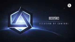 Ecstatic - Illusion of Control (Official Audio)