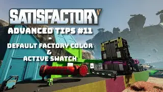Satisfactory Tip #11 - Default Factory Color & Active Swatch