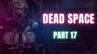 🔴 Dead Space PS5 Gameplay Part 17 &ndash; Grusel pur ohne Kommentare | Nice2see 🎮