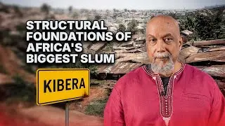 Structural Foundations of Africa&rsquo;s Biggest Slum
