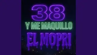38 Y Me Maquillo