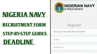 Nigeria Navy Recruitment Form | Step-by-step Guides To Register
