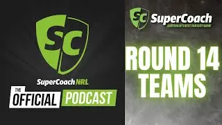 SuperCoach NRL: Nathan Lawson emerges as genuine cheapie, plustop bye purchases | Round 14 teams
