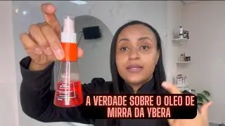 A VERDADE SOBRE ÓLEO DE MIRRA DA YBERA PARIS