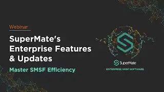 Master SMSF Efficiency: Explore SuperMate's Enterprise Features & Updates | April 2025 Webinar