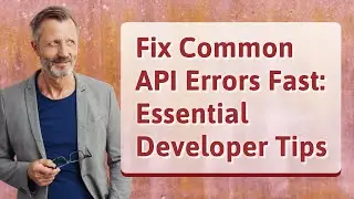 Fix Common API Errors Fast: Essential Developer Tips