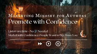 Marketing Mindset for Authors 2 (Sleep Subliminal) &ndash; Promote Your Book with True Confidence | 396 Hz