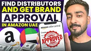 How to take brand approvals and find distributors For Amazon UAE