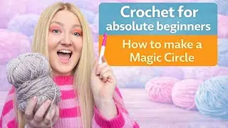How to make a Magic Ring | Crochet for Absolute Beginners | SEWPHIA