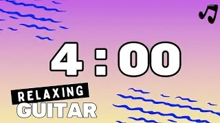 ⌛ 4minute timer with relaxing music 🎵calm spanish guitar music | instrumental music (no words)