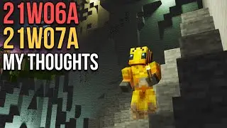 My Thoughts On Snapshot 21w06a & 21w07a