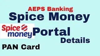 Spice Money Portal Information AEPS & more