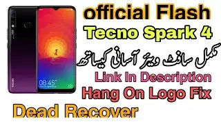 Tecno Spark 4 KC8 Flash With Official Firmware Free Dead Boot Fix Hang On Logo Fix