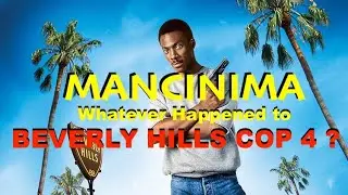 MANCINIMA:  Whatever Happened to Beverly Hills Cop 4?