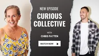 #98 Curious Collective: Body Intelligence Through Breath with Chris Payten