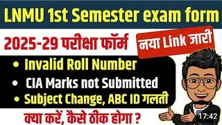 LNMU UG 1st semester exam form problem: Invalid Roll number, CIA marks not submitted, Subject/ABC ID