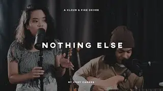 Nothing Else - Cody Carnes (Gatton & sxxnt.) | CLOUD & FIRE: One Take Session