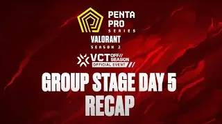 Penta Pro Series - Valorant | Season 2 | Group Stage - Day 5 Recap