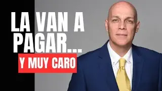 LA VAN A PAGAR MUY CARO