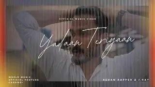 J.Kay - Yaadan Teriyaan (Official Music Video) Prod. RehanRapper