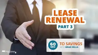 Lease Renewal Part 3 (60 Seconds to Savings with Brad Mills)