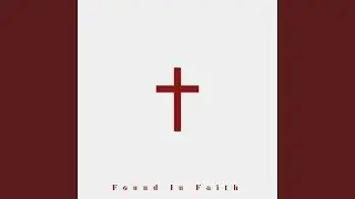 Found In Faith