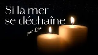 Si la mer se déchaîne  Piano voix avec paroles