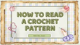 How to Read Crochet Patterns for Complete Beginners (Step-by-Step + Where to Find Free Patterns!)