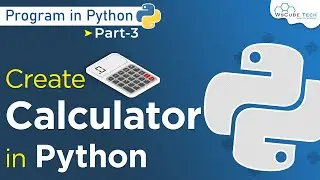 How To Build A Calculator in Python Program | Python Programming #3
