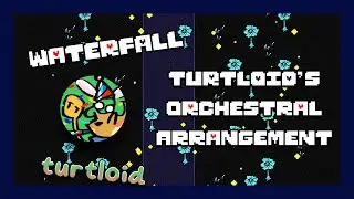 Undertale - Waterfall [Turtloid's Orchestral Arrangement]