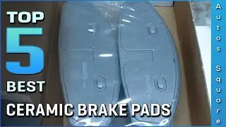 Top 5 Best Ceramic Brake Pads Review in 2026