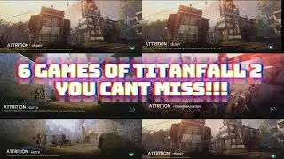 6 GAMES OF TITANFALL 2 YOU CANT MISS!!! // Titanfall 2 PvP gameplay Pt131