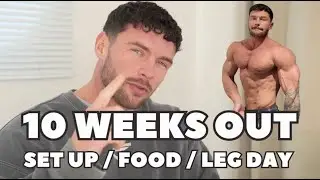 10 WEEKS OUT - Set Up / Food / Leg Day