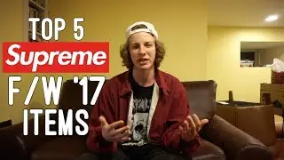 Top 5 Underrated Items of Supreme Fall Winter 2017