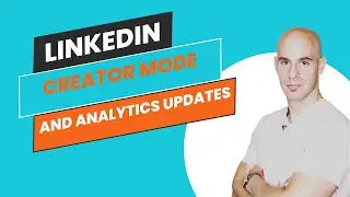 LinkedIn Creator Mode and Analytics Updates