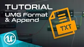 UE4 Tutorial - Formatting & Appending UMG Text/String
