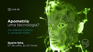 #69 [LIVE] Apometria: uma tecnologia? Por Robson Pinheiro e Leonardo Möller