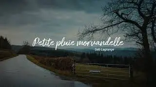 Petite pluie morvandelle (Valse) - Seb Lagrange