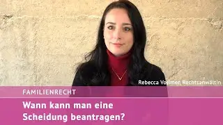 Wann kann man eine Scheidung beantragen?