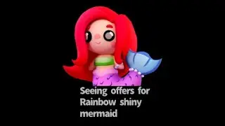 Seeing offers for Rainbow Shiny mermaid (More info in descript)