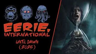 Episode #469 - Until Dawn (2025)