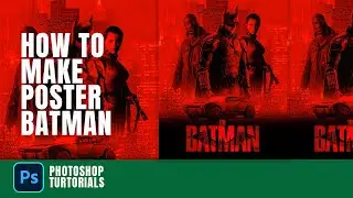 Quick Photoshop Tutorial: Make movie poster batman 2022