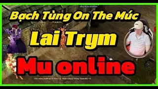 🛑Mu Online Mới Nhất : Mucnc Server Noria Săn Boss c&ugrave;ng anh e Guild