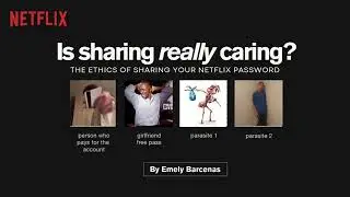 Ethics of Netflix Password Sharing