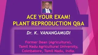 ACE YOUR EXAM! PLANT REPRODUCTION Objective questions & answer/Crop Physiology/Seed Science & Tech.